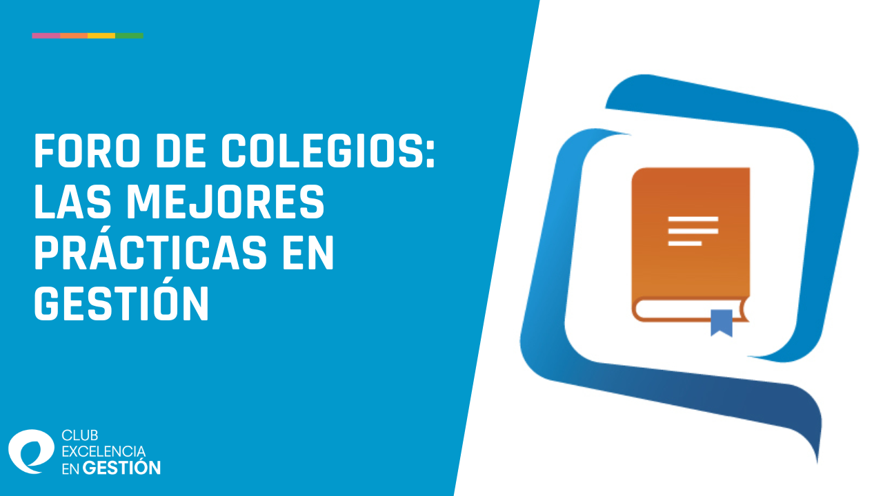 Grabación : Foro de Colegios : Las mejores prácticas en gestión